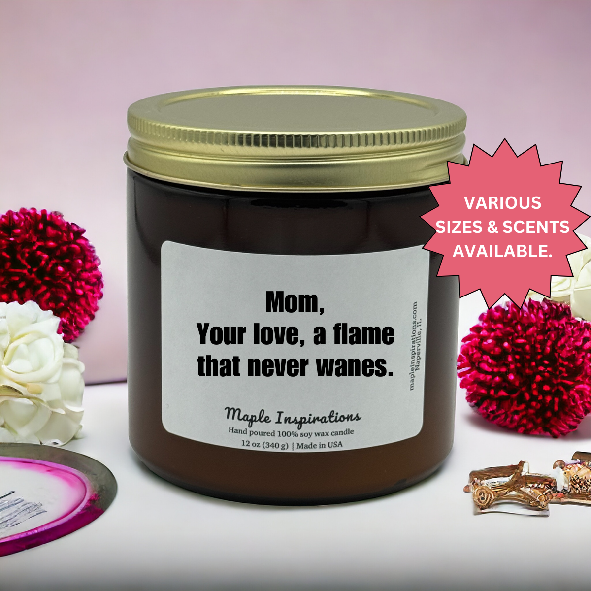Mom your love a flams that never wanes candle for mom, mother's day gift for mom, wedding day mom gift ,mom birthday, mum